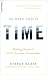 The Secret Pulse of Time: Making Sense of Life's Scarcest Commodity