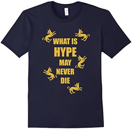 Men's What Is Hype May Never Die T-shirt Large Navy