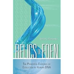 Relics of Eden: The Powerful Evidence of Evolution in Human DNA