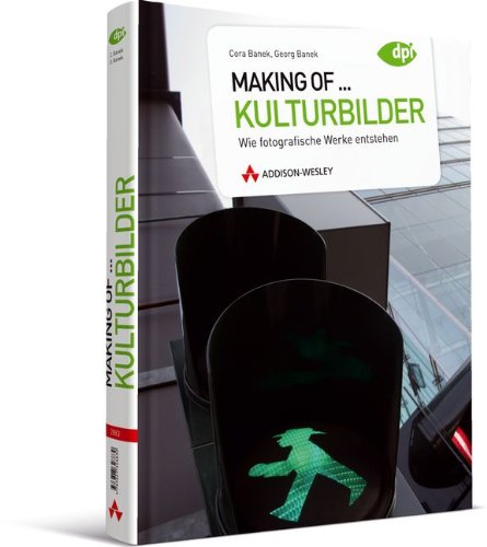 Produkt-Bild: Making of... Teil 3 Kulturbilder: Wie fotografische Werke entstehen