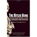 The Hitler Book: The Secret Dossier Prepared for Stalin from the Interrogations of Otto Guensche and Heinze Linge, Hitler's Closest Personal Aides