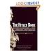 The Hitler Book: The Secret Dossier Prepared for Stalin from the Interrogations of Otto Guensche and Heinze Linge, Hitler's Closest Personal Aides