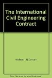 The international civil engineering contract : a commentary on the FIDIC international standard form of civil engineering and building contract
