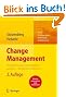 Change Management. Ver�nderungsprozesse erfolgreich gestalten - Mitarbeiter mobilisieren