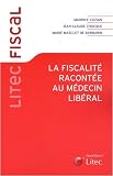 La fiscalité racontée au médecin libéral