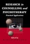 Research in Counselling and Psychotherapy: Practical Applications