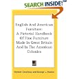 English And American Furniture: A Pictorial Handbook Of Fine Furniture Made In Great... by  Herbert Cescinsky and George L. Hunter