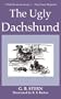The Ugly Dachshund