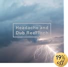 Headache and Dub Reel Inch(MUSIC VIDEO収録)(通常仕様)(在庫あり。)