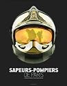 Sapeurs-pompiers de Paris : La fabuleuse histoire d'une brigade mythique