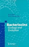 Bacteriocins: Ecology and Evolution