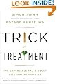 Trick or Treatment: The Undeniable Facts about Alternative Medicine