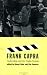 Frank Capra: Authorship and the Studio System (Culture And The Moving Image)