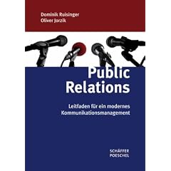 Public Relations: Leitfaden f�r ein modernes Kommunikationsmanagement