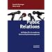 Public Relations: Leitfaden f�r ein modernes Kommunikationsmanagement