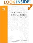 The Complete E-Commerce Book, Second Edition: Design, Build & Maintain a Successful Web-based Business
