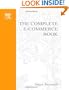The Complete E-Commerce Book, Second Edition: Design, Build & Maintain a Successful Web-based Business