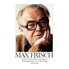 Max Frisch: Sein Leben in Bildern und Texten