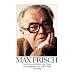 Max Frisch: Sein Leben in Bildern und Texten