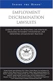 Employment Discrimination Lawsuits: Leading Lawyers on Developing Case Strategies, Evaluating Settlement Opportunities, and Identifying Litigation Best Practices (Inside the Minds)