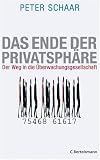 Das Ende der Privatsph�re: Der Weg in die �berwachungsgesellschaft - Peter Schaar