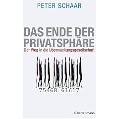 Das Ende der Privatsph�re: Der Weg in die �berwachungsgesellschaft