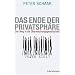 Das Ende der Privatsph�re: Der Weg in die �berwachungsgesellschaft
