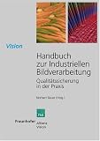 Handbuch zur Industriellen Bildverarbeitung