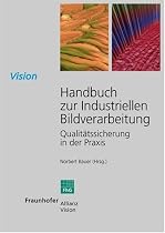 Handbuch zur Industriellen Bildverarbeitung