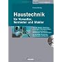 Haustechnik f�r Verwalter, Vermieter und Makler von Carsten Biehlig