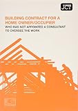 Building contract for a home owner/occupier who has not appointed a consultant to oversee the work