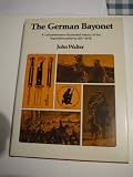 The German bayonet : a comprehensive illustrated history of the regulation patterns, 1871-1945