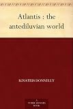 Atlantis : the antediluvian world