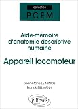 Appareil locomoteur : Aide-m�moire d'anatomie descriptive humaine