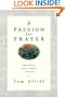 A Passion for Prayer: Experiencing Deeper Intimacy With God