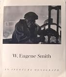 W.Eugene Smith: His Photographs and Notes