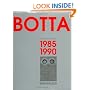 Mario Botta - The Complete Works: Volume 2: 1985-1990 (Vol 2)