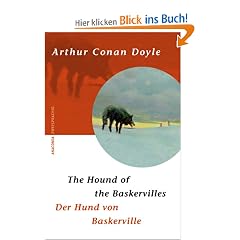 Der Hund der Baskervilles. The Hound of the Baskervilles. Zweisprachige Ausgabe Englisch-Deutsch