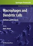 Macrophages and Dendritic Cells: Methods and Protocols (Methods in Molecular Biology)