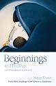 Beginnings and Endings (and What Happens in Between): Daily Bible Readings from Advent to Epiphany