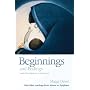 Beginnings and Endings (and What Happens in Between): Daily Bible Readings from Advent to Epiphany