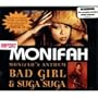 Bad Girl (Monifah's Anthem) / Suga Suga / Touch It