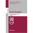 Click here to buy Smart Graphics: 8th International Symposium, SG 2007, Kyoto, Japan, June 25-27, 2007, Proceedings (Lecture Notes in... by  Andreas Butz, Brian Fisher, Antonio Kr�ger, and Patrick Olivier.