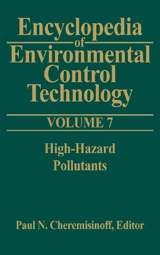 Encyclopedia of Environmental Control Technology: Volume 7:: High-Hazard Pollutants