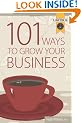 101 Ways to Grow Your Business