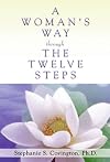 A Woman's Way Through the Twelve Steps