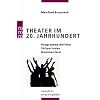 Theater im 20. Jahrhundert: Programmschriften, Stilperioden, Kommentare