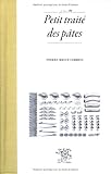 Livres Recette de Pâtes, riz - Petit traité des pâtes