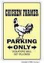 CHICKEN FARMER ~Novelty Sign~ parking farm rancher eggs