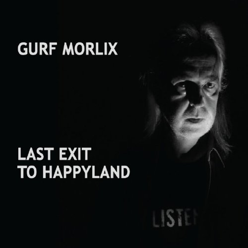 Gurf Morlix - Last Exit To Happyland - Zortam Music